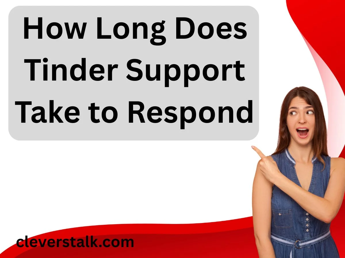 How Long Does Tinder Support Take to Respond