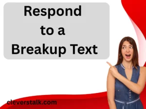 Respond to a Breakup Text