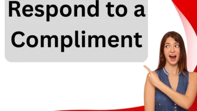 Respond to a Compliment