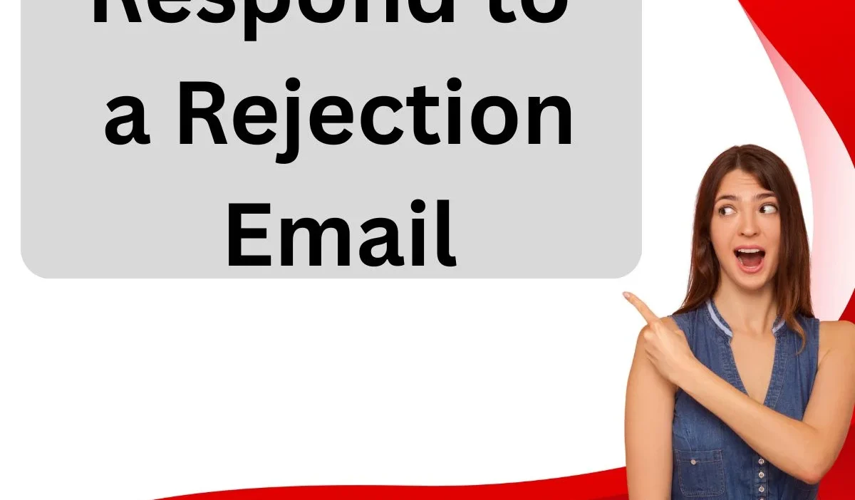 Respond to a Rejection