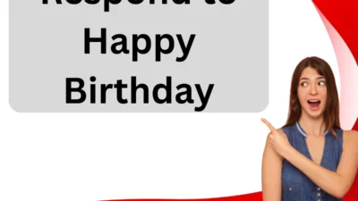 Respond to Happy Birthday